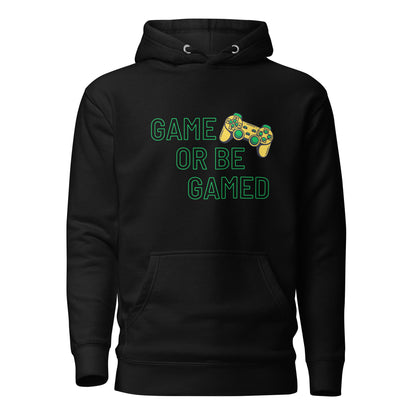 Black hoodie that says game or be gamed